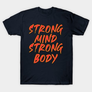 Strong mind strong body T-Shirt